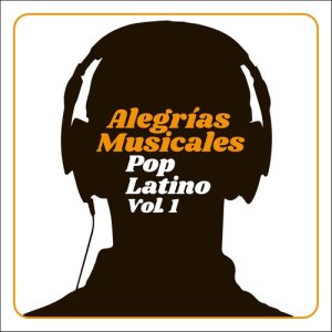 Gracias x La Música的專輯Alegrías Musicales: Pop Latino, Vol. 1