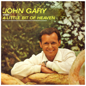 A Little Bit Of Heaven dari John Gary