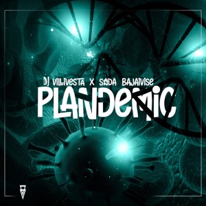 收聽Dj Villivesta的Plandemic歌詞歌曲