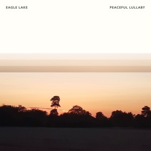 收聽Eagle Lake的Peaceful Lullaby歌詞歌曲