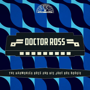 อัลบัม The Harmonica Boss And His Juke Box Boogie ศิลปิน Doctor Ross