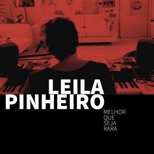 Leila Pinheiro的專輯Melhor Que Seja Rara