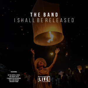 收聽The Band的I Shall Be Released (Live)歌詞歌曲