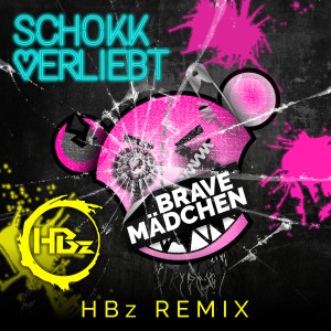 ดาวน์โหลดและฟังเพลง Brave Mädchen (HBz Remix) พร้อมเนื้อเพลงจาก Schokkverliebt