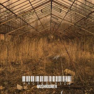 Mushroomer的專輯Proteolysis