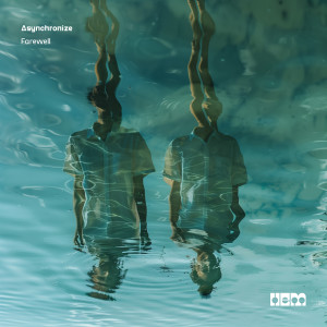 Listen to Farewell song with lyrics from Asynchronize