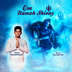 Listen to Om Namah Shivay song with lyrics from Ayushmaan