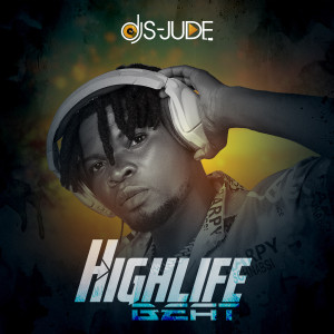 Listen to Highlife Beat song with lyrics from Dj S-jude