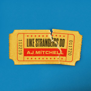 收聽AJ Mitchell的Like Strangers Do歌詞歌曲