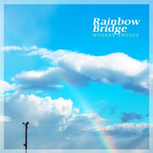 Album Rainbow Bridge from Modern Swings