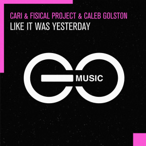 Listen to Like It Was Yesterday (Extended Mix) song with lyrics from Cari
