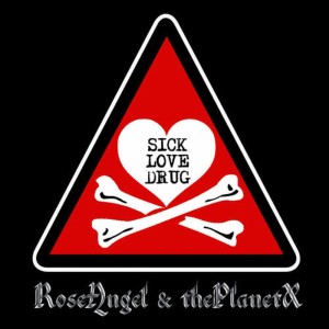 收聽RoseAngel的Sick Love Drug歌詞歌曲