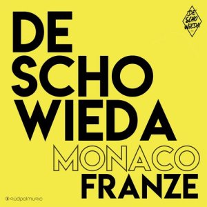 收听DeSchoWieda的Monaco Franze (Bavarian Everybody)歌词歌曲