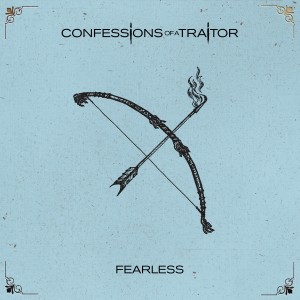 收聽Confessions of a Traitor的Fearless歌詞歌曲