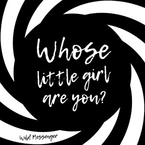 Album Whose Little Girl Are You? from Wild Messenger