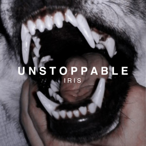 Listen to Unstoppable song with lyrics from IRIS