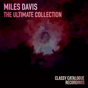 Miles Davis的專輯Miles Davis - The Ultimate Collection