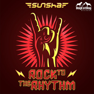 Listen to Rock to the Rhythm song with lyrics from Sunsha