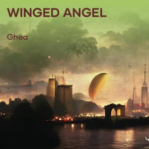 Dengarkan lagu Winged Angel nyanyian Ghea dengan lirik