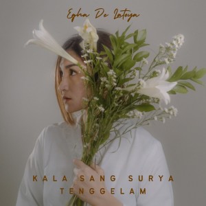 Album Kala Sang Surya Tenggelam from Egha De Latoya