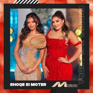 ดาวน์โหลดและฟังเพลง Shoqe si moter พร้อมเนื้อเพลงจาก Endrita Aliu