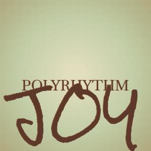 Various Artists的專輯Polyrhythm Joy