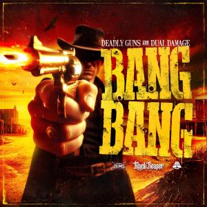 Deadly Guns的專輯BANG BANG