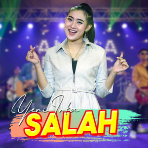 Listen to Salah song with lyrics from Yeni Inka
