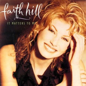 收聽Faith Hill的It Matters to Me (Album Version)歌詞歌曲