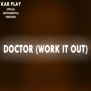 Doctor (Work It Out) (Special Instrumental Versions)
