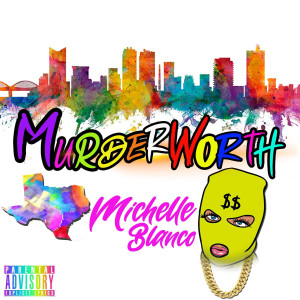 Album Murder Worth (Explicit) from Michelle Blanco