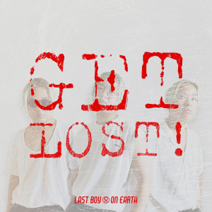 Listen to อย่าหาว่าใจร้าย (GET LOST!) song with lyrics from Last Boy on Earth