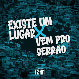 收聽tzxn的Existe Um Lugar X Vem Pro Serrão歌詞歌曲