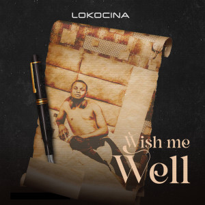 Listen to Wish Me Well song with lyrics from Lokocina