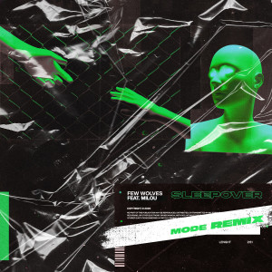 Listen to Sleepover (Mode Remix) song with lyrics from Few Wolves