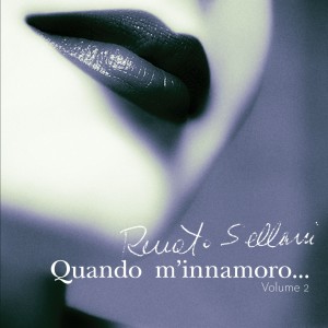อัลบัม Quando m'innamoro..., vol.2 (Sellani Plays Livraghi) ศิลปิน Renato Sellani