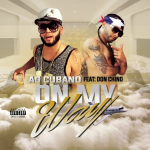 Album On My Way (feat. Don Chino) - Single from AG Cubano