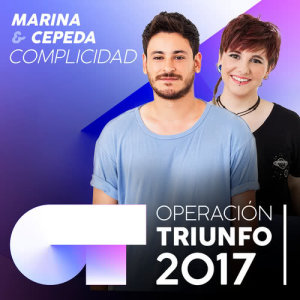 ดาวน์โหลดและฟังเพลง Complicidad (Operación Triunfo 2017) พร้อมเนื้อเพลงจาก Marina