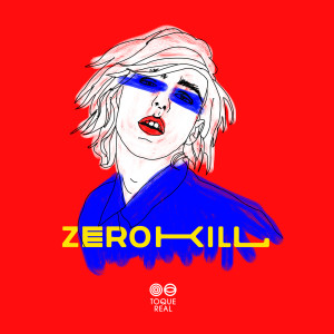 Zero Kill的專輯Toque Real Live Sessions