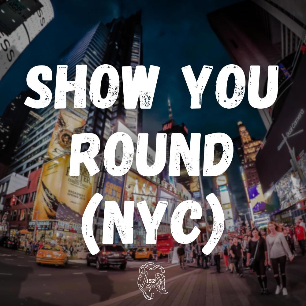 Show You Round (NYC) (feat. Lou152, Elliott Major & ItzKotz) (Explicit)