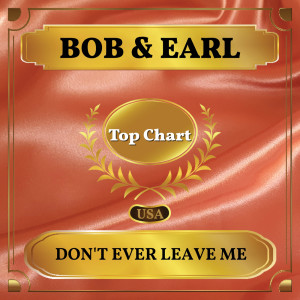 Album Don't Ever Leave Me from Bob & Earl