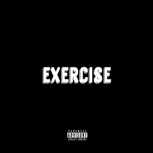 Listen to Exercise (feat. Cloudii) (Explicit) song with lyrics from Cohart Kavo