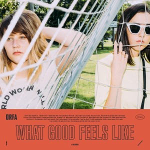 Album What Good Feels Like from I Am ORFA