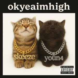 Baby Skeeze的專輯okyeaimhigh (Explicit)