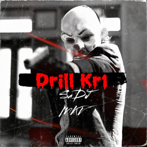 Album Drill kr 1 (Explicit) from SADJ MKV