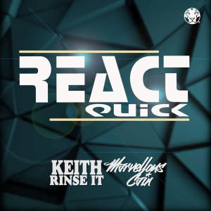 ดาวน์โหลดและฟังเพลง React พร้อมเนื้อเพลงจาก Keith Rinse It