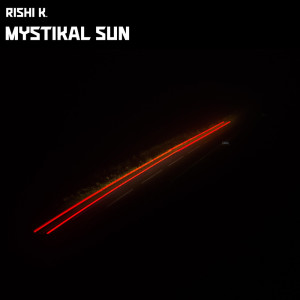 Rishi K.的專輯Mystikal Sun