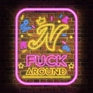 Listen to Fuck Around (Explicit) song with lyrics from Midnasty