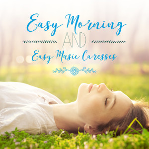 Various Artists的專輯Easy Morning and Easy Music Caresses