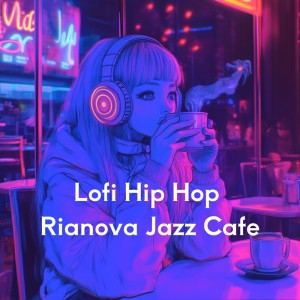 Listen to Cafe Vibes Jazz song with lyrics from Lofi Hip Hop Rianova Jazz Cafe
